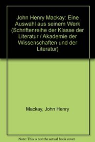 John Henry Mackay: Eine Auswahl aus seinem Werk (Verschollene und vergessene) (German Edition)