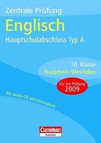 Zentrale Prfung Englisch - Hauptschule Typ A. Nordrhein-Westfalen 10. Klasse