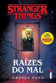 Stranger Things. Raizes Do Mal - Serie Stranger Things - Volume 1 (Em Portugues do Brasil)