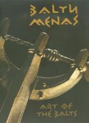 Art of the Balts / Baltu Menas