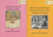 The Tailor of Gloucester/How The Leopard Got His Spots & Other Stories  (2 Books in 1)