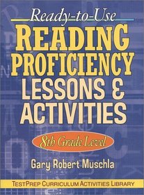 Ready-to-Use Reading Proficiency Lessons  Activities : 8th Grade Level (J-B Ed:Test Prep)