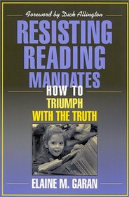 Resisting Reading Mandates: How to Triumph with the Truth
