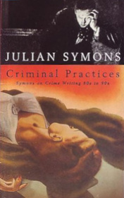 Criminal Practices: Symons on Crime Writing 60s to 90s