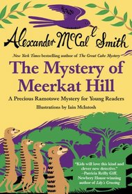 The Mystery of Meerkat Hill: A Precious Ramotswe Mystery for Young Readers