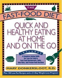 Fast Food Diet : Quick and Healthy Eating At Home and On the Go