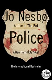 Police (Harry Hole, Bk 10) (Large Print)