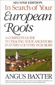 In Search of Your European Roots 2nd ed.