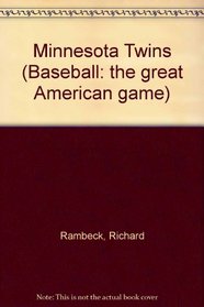 Minnesota Twins: Al West (Baseball : the Great North American Game)