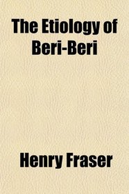 The Etiology of Beri-Beri