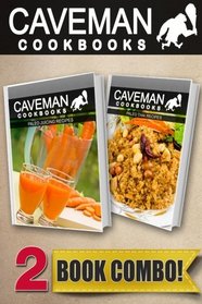 Paleo Juicing Recipes and Paleo Thai Recipes: 2 Book Combo (Caveman Cookbooks )