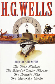 Four Complete Novels: The Time Machine / The Island of Dr. Moreau / The Invisible Man / The War of the Worlds.