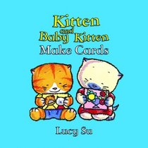 Kitten and Baby Kitten Make Cards