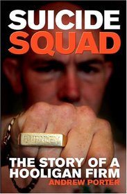 Suicide Squad: The Inside Story of a Football Firm