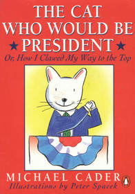 The Cat Who Would Be President