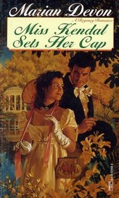 Miss Kendal Sets Her Cap (Regency Romance)