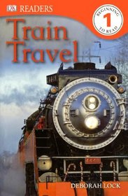 Train Travel (Turtleback School & Library Binding Edition) (DK Readers: Level 1)
