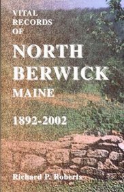 Vital Records of North Berwick, Maine, 1892-2002