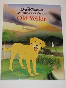 Old Yeller (Walt Disney's American Classics)
