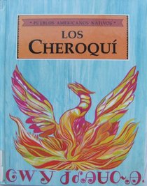 Los Cheroqui (Pueblos Americanos Nativos) (Spanish Edition)