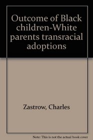 Outcome of Black children-White parents transracial adoptions