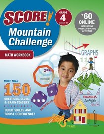 SCORE! Mountain Challenge Math Workbook, Grade 4 (Ages 9-10) (Score! Mountain Challenge)