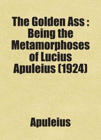 The Golden Ass : Being the Metamorphoses of Lucius Apuleius (1924)