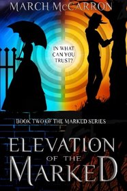 Elevation of the Marked (The Marked Series) (Volume 2)