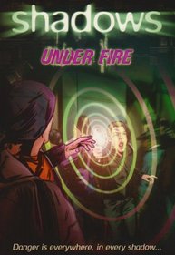 Under Fire (Shadows)