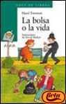 La Bolsa O La Vida (Cuentos, Mitos Y Libros-Regalo) (Spanish Edition)