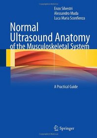 Normal Ultrasound Anatomy of the Musculoskeletal System: A Practical Guide