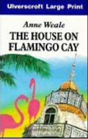 The House on Flamingo Cay (Large Print)