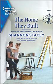 The Home They Built (Blackberry Bay, Bk 3) (Harlequin Special Edition, No 2817)