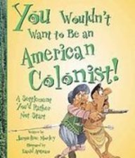 You Wouldn't Want to Be an American Colonist: A Settlement You'd Rather Not Start