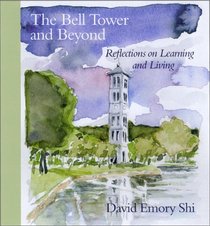 The Bell Tower and Beyond: Reflections on Learning and Living