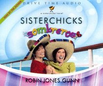 Sisterchicks in Sombreros (Sisterchicks, Bk 3)(Audio CD) (Abridged)