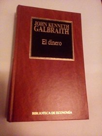 El Dinero (Original Title: Money) Spanish Version (Biblioteca De Economia, Volume 1)