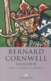 Excalibur: Cronicas del Senor de la Guerra, III (Spanish Edition)