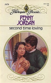 Second Time Loving (Harlequin Presents, No 1476)