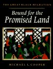 Bound for the Promised Land: The Great Black Migration (Migration of the Negro Series)