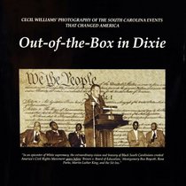 Out-of-the-box in Dixie: Cecil Williams Photography of South Carolina Events That Changed America