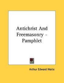 Antichrist And Freemasonry - Pamphlet