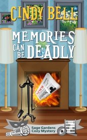 Memories Can Be Deadly (Sage Gardens Cozy Mystery) (Volume 8)