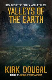 Valleys of the Earth (The Fallen Angels Trilogy)