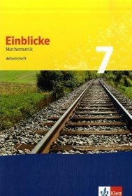Einblicke Mathematik 7. Arbeitsheft