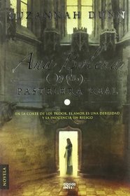 Ana Bolena y la pastelera real / Anne Boleyn and the real patisserie (Spanish Edition)