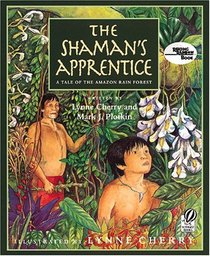 The Shaman's Apprentice: A Tale of the Amazon Rain Forest