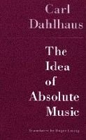 The Idea of Absolute Music