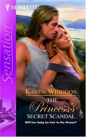 The Princess's Secret Scandal (Capturing the Crown) (Silhouette Intimate Moments, No 1416)