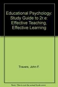 Student Study Guide for use with Educational Psychology: Effective Teaching, Effective Learning